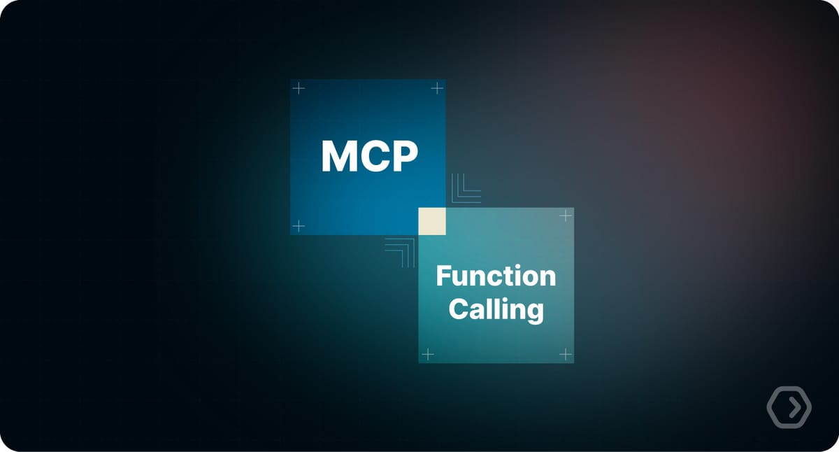 MCP vs Function Calling – How They Actually Work Together